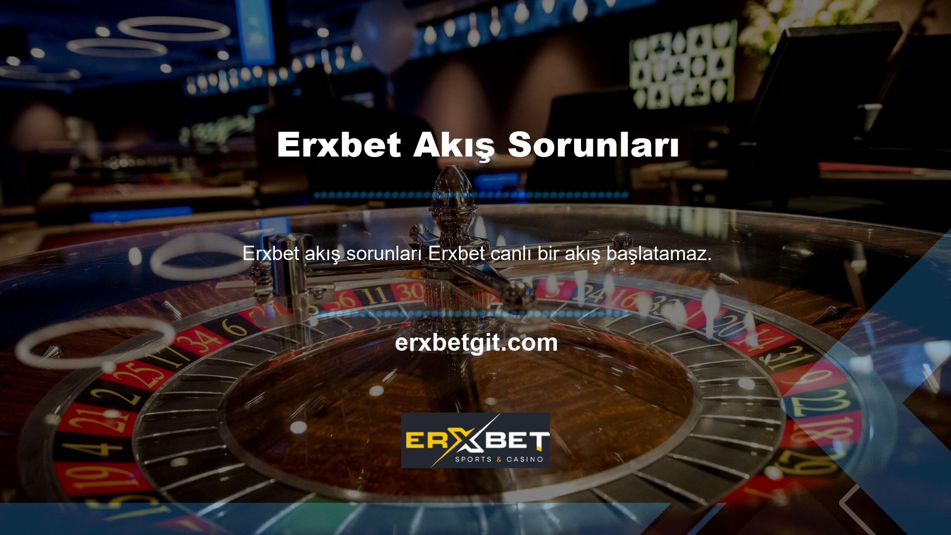 Bu sorunlar bazı yatırım prosedürlerinde ve bazı durumlarda radyo yayınlarında ve Erxbet şikayetlerinde ortaya çıkabilir