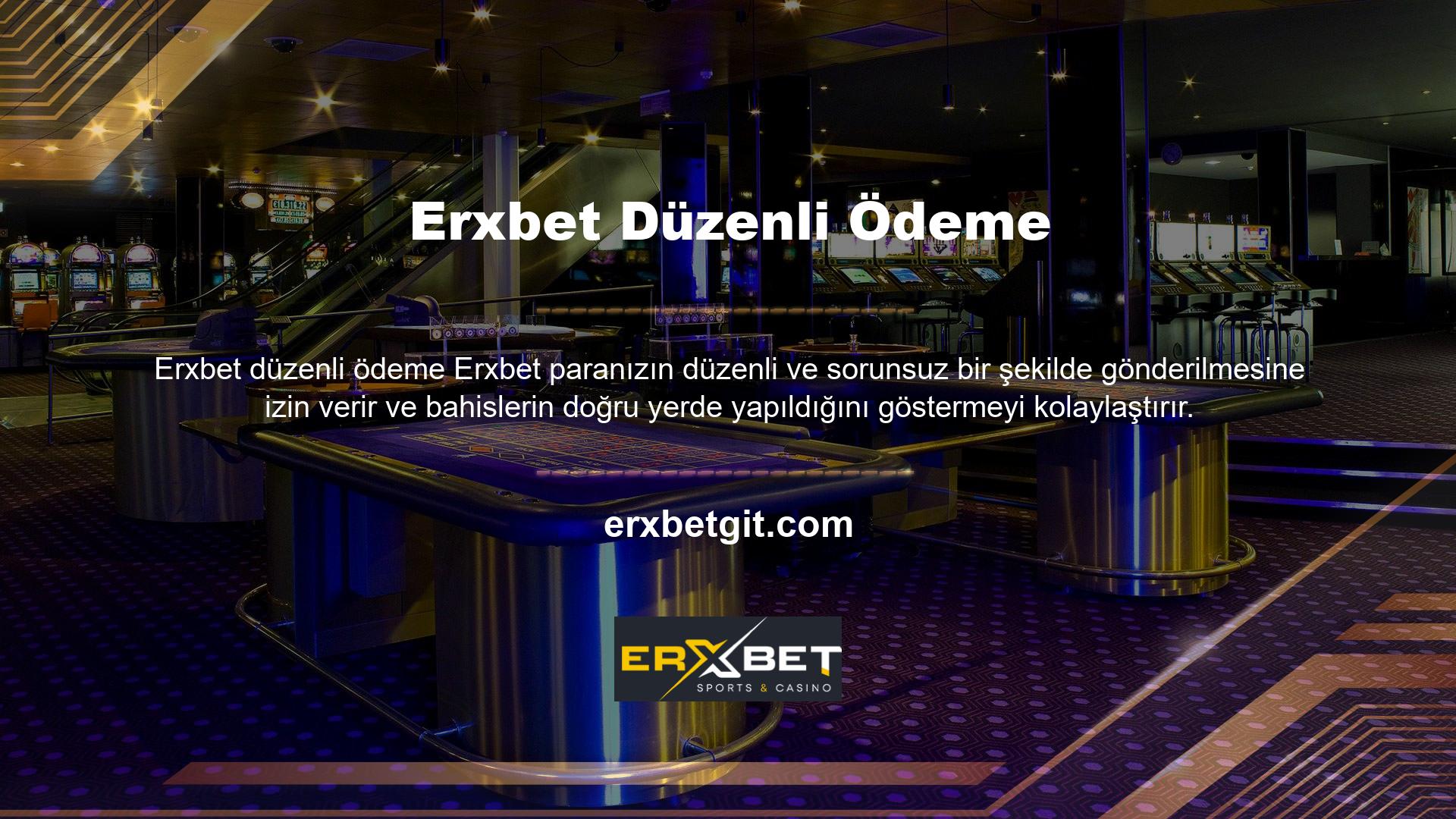 Erxbet true Bahsi doğru yere giriyor