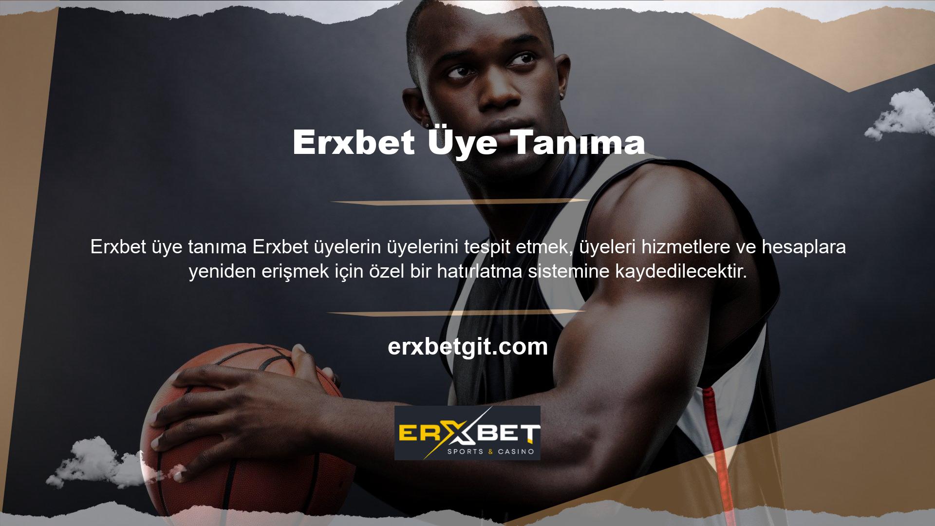 Erxbet üyeliğinin bir parçası olan tüm verileri sağlamak çok önemlidir